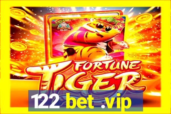 122 bet .vip